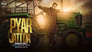 Watch Pyar Jatt Da ( Full Audio Song ) | Maninder Kailey | Punjabi Song Collection Video