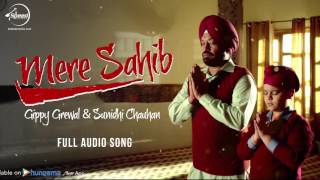 Watch Mere Sahib ( Full Audio Song ) | Gippy Grewal | Punjabi Song Collection Video