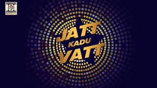 Watch JATT KADU VATT - OFFICIAL PROMO - PUNJABI COMEDY MOVIE 2016 Video