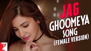 Watch Jag Ghoomeya Song - Female Version Sultan Neha Bhasin Salman Khan Anushka Sharma Video