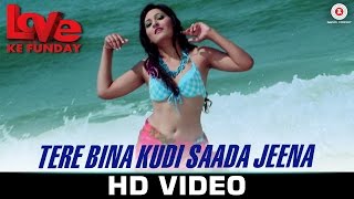 Watch Tere Bina Kudi Saada Jeena - Love Ke Funday Mika Shaleen B , Rishank T, Harshvardhn J & Ashutosh Video