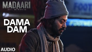 Watch DAMA DAMA DAM Full Song (Audio) Madaari Irrfan Khan, Jimmy Shergill Video