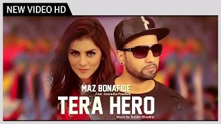 Watch Tera Hero - Maz Bonafide Feat Anuradha Paudwal ( Video ) Song Video
