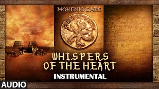 Watch WHISPERS OF THE HEART Full Song - Mohenjo Daro - Hrithik Roshan, Pooja Hegde - A R Rahman Video