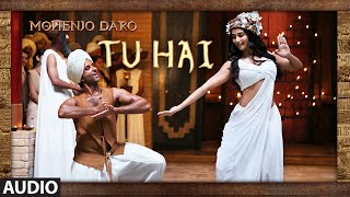 Watch "TU HAI" Full Song (Audio) - MOHENJO DARO - Hrithik Roshan, Pooja Hegde - A R Rahman Video