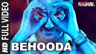 Watch Behooda Full Video Song  Raman Raghav 2.0  Nawazuddin Siddiqui | Anurag Kashyap | Ram Sampath Video
