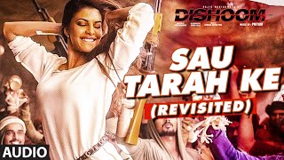 Watch Sau Tarah Ke (Revisted) Audio Song Dishoom John Abraham  Varun Dhawan Jacqueline Fernandez Video