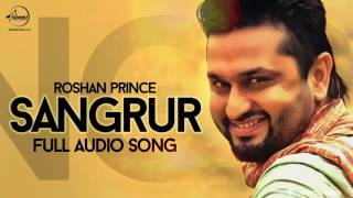 Watch Sangrur (Full Audio Song)  Roshan Prince Punjabi Song Collection Video