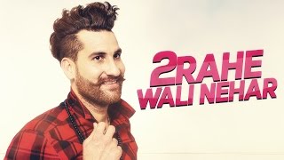 Watch 2 Rahe Wali Nehar (Full Video) Bura Purewal Latest Punjabi Song 2016 Video