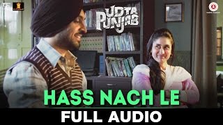 Watch Hass Nache Le - Full Audio Udta Punjab Shahid Mallya Shahid Kapoor, Alia Bhatt, Kareena Kapoor Video