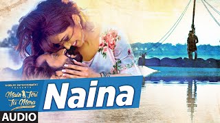 Watch Roshan Prince Naina Audio Song  Main Teri Tu Mera | Latest Punjabi Movie 2016 Video