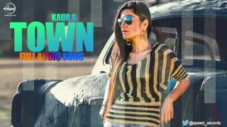Watch Town ( Full Audio Song ) Kaur B Punjabi Song Collection Video