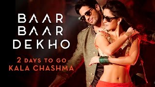 Watch Kala Chashma Teaser - 2 Days to Go Baar Baar Dekho | Sidharth Malhotra Katrina Kaif |Badshah Neha K Video