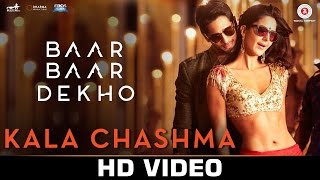 Watch Kala Chashma  Baar Baar Dekho  Sidharth Malhotra & Katrina Kaif  Badshah & Neha Kakkar Video
