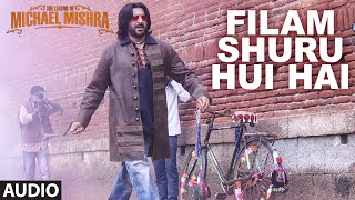 Watch FILAM SHURU HUI HAI Audio Song The Legend of Michael Mishra Arshad Warsi, Aditi Rao Hydari Video
