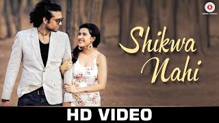 Watch Shikwa Nahi - Official Music Video Jubin Nautiyal  Amjad Nadeem  Sheena Bajaj Video