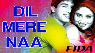 Watch Dil Mere Naa - Fida Shahid Kapoor & Kareena Kapoor | Udit Narayan & Alka Yagnik | Anu Malik Video