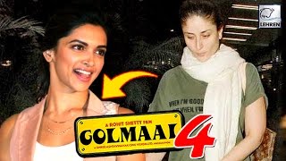 Watch Deepika Padukone REPLACING Kareena Kapoor In Golmaal 4 Video