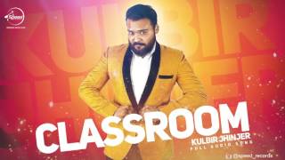 Watch Classroom ( Full Audio Song ) Kulbir Jhinjer  Punjabi Song Collection Video