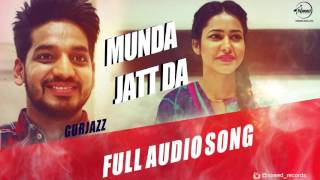 Watch Munda Jatt Da (Full Audio Song)  Gurjazz  Punjabi Song Collection Video