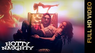 Watch HOTTY NAUGHTY (Full Video) DJ SIRTAJ feat. KHUSHBOO PUROHIT New Punjabi Songs 2016 Video