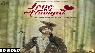 Watch New Punjabi Songs 2016 Love Cum Arrange Dalbir Bhangu Latest Punjabi Songs 2016 Video
