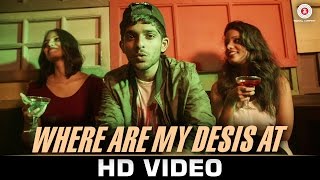 Watch Where Are My Desis At - Official Music Video Mrblaze Aashish Chavan Video