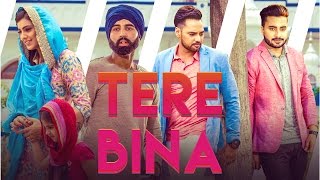 Watch Tere Bina (Full Song) Monty & Waris feat Ginni Kapoor Video