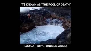 Watch The Pool of Death : Unbelievable, World Dangerous Water Fall Video