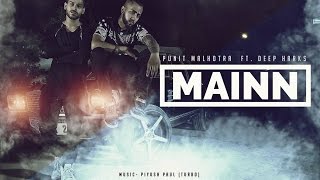 Watch Mainn | Punit Malhotra Ft. Deep Harks Latest Punjabi Rap Song DesiHipHop Inc Video