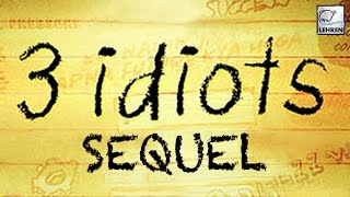 Watch 3 Idiots Sequel To Go On Floors Soon Video