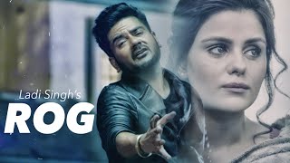 Watch New Punjabi Song Rog Full Video Song Ladi Singh Latest Punjabi Song 2016 Video