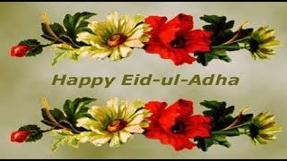 Watch Happy Eid-Ul-Adha (Bakrid) 2016 wishes, greetings, images, Quotes, SMS, Whatsapp Video Video
