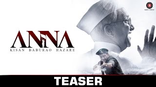 Watch Anna - Teaser Shashank Udapurkar, Tanishaa Mukherji, Govind Namdeo & Rajit Kapoor Video