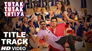 Watch Tutak Tutak Tutiya Title Song Video  - Malkit Singh, Kanika Kapoor, Sonu Sood Video