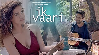 Watch IK VAARI Video Song | Feat. Ayushmann Khurrana & Aisha Sharma Video