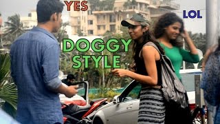 Watch Asking Indian Girls For Doggy Style Pranks In India- Tango Tube Video