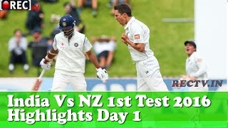 Watch India Vs Newzealand 1st Test 2016 Highlights Day 1 - latest sports news udpates Video