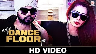 Watch Aaja Dance Floor Pe - Ramji Gulati Ft Jasmine Sandlas Video