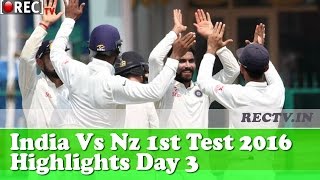 Watch India Vs Newzealand 1st Test 2016 Highlights Day 3 - latest sports news updates Video