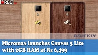 Watch Micromax launches Canvas 5 Lite with 2GB RAM at Rs 6,499 - latest gadget news updates Video