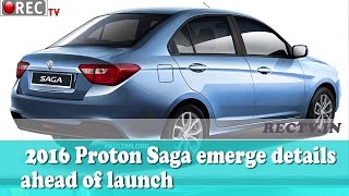 Watch 2016 Proton Saga emerge details ahead of launch - latest automobile news updates Video