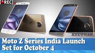 Watch Moto Z Series India Launch Set for October 4 - latest gadget news updates Video