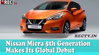 Watch Nissan Micra 5th Generation Makes Its Global Debut - latest automobile news updates Video