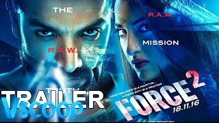 Watch Force 2 | Official Trailer | John Abraham, Sonakshi Sinha, Tahir Raj Bhasin - VSCOOP Video