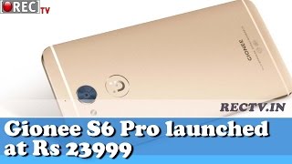Watch Gionee S6 Pro launched at Rs 23999 - latest gadget news updates Video