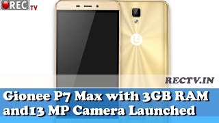 Watch Gionee P7 Max with 3GB RAM and13 MP Camera Launched - latest gadget news updates Video
