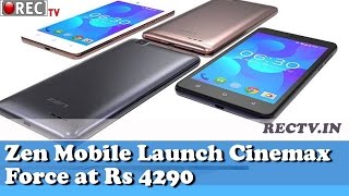 Watch Zen Mobile Launch Cinemax Force at Rs 4290 - latest gadget news updates Video