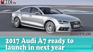 Watch 2017 Audi A7 to be ready to launch in next year - latest automobile news updates Video