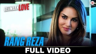 Watch Rang Reza  - Full Video Beiimaan Love Sunny Leone & Rajniesh Duggall Asees Kaur Video